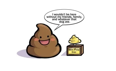 This is a dog poop cartoon saying, “I wouldn’t be here without my friends, family, and whatever that dog ate.” It is smiling next to a golden trophy that reads, “Best Poop Ever.” Courtesy of barkpost.com